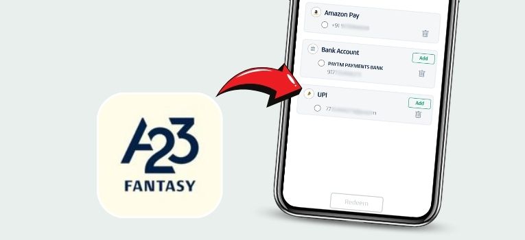 The A23 Fantasy app provides UPI withdrawal method.