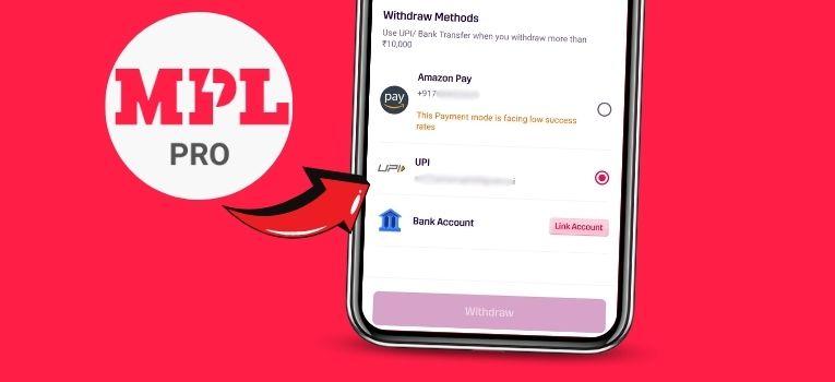 The MPL app provides UPI withdrawal method.
